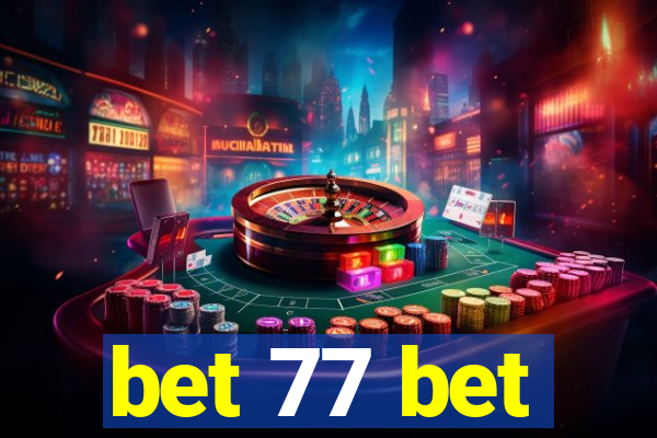 bet 77 bet